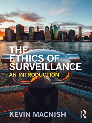 cover image of The Ethics of Surveillance